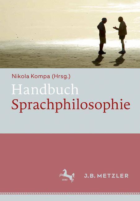 Cover: 9783476025098 | Handbuch Sprachphilosophie | Nikola Kompa | Buch | Deutsch | 2015
