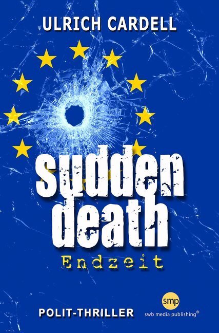Cover: 9783964380180 | Sudden Death | Endzeit | Ulrich Cardell | Taschenbuch | 322 S. | 2019