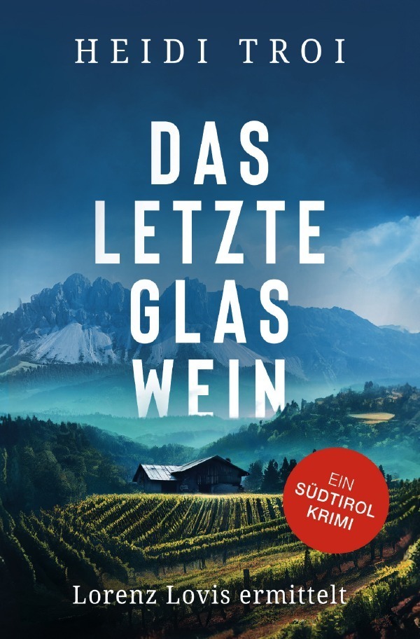 Cover: 9783758458620 | Das letzte Glas Wein | Lorenz Lovis ermittelt | Heidi Troi | Buch