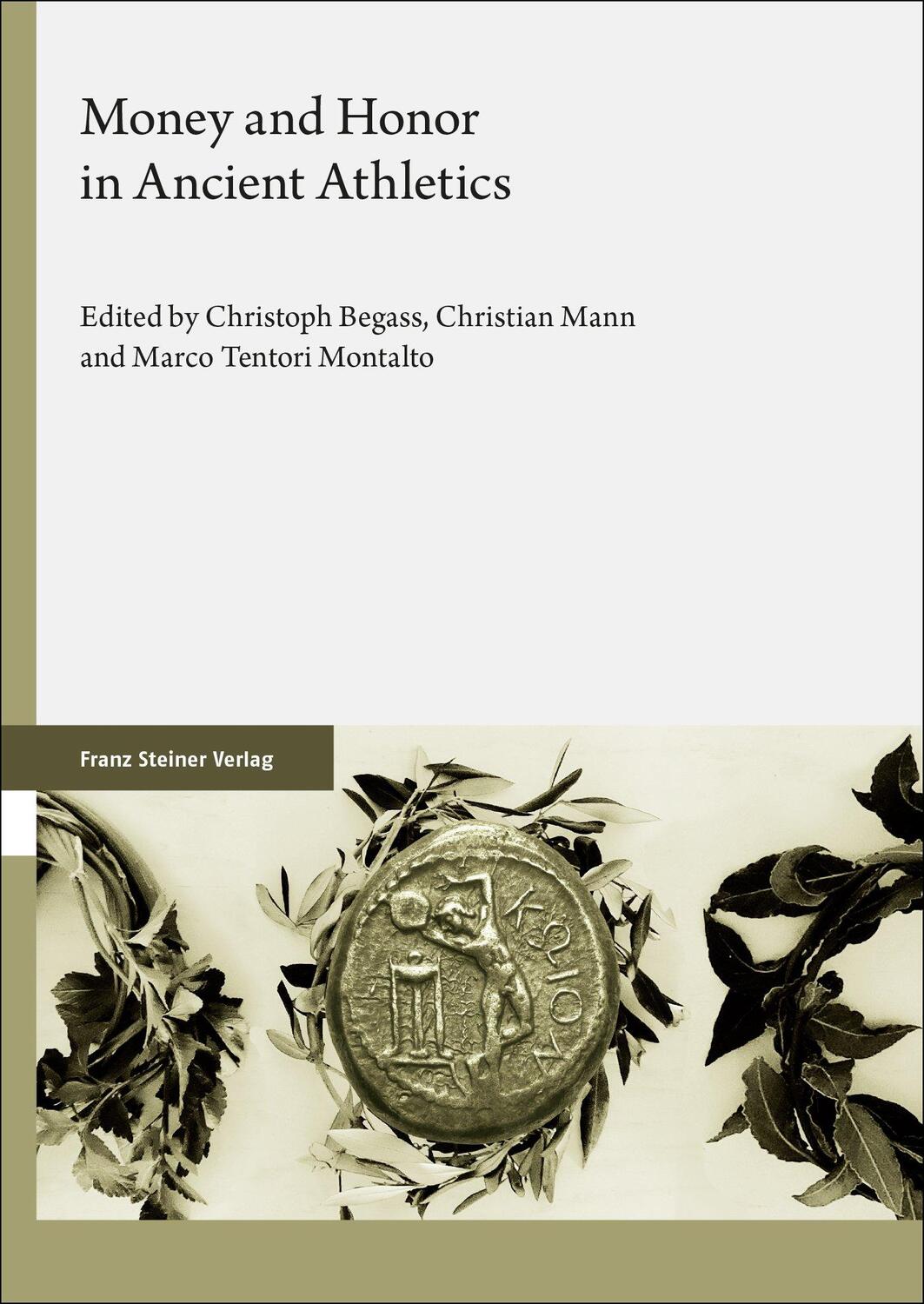 Cover: 9783515136341 | Money and Honor in Ancient Athletics | Christoph Begass (u. a.) | Buch