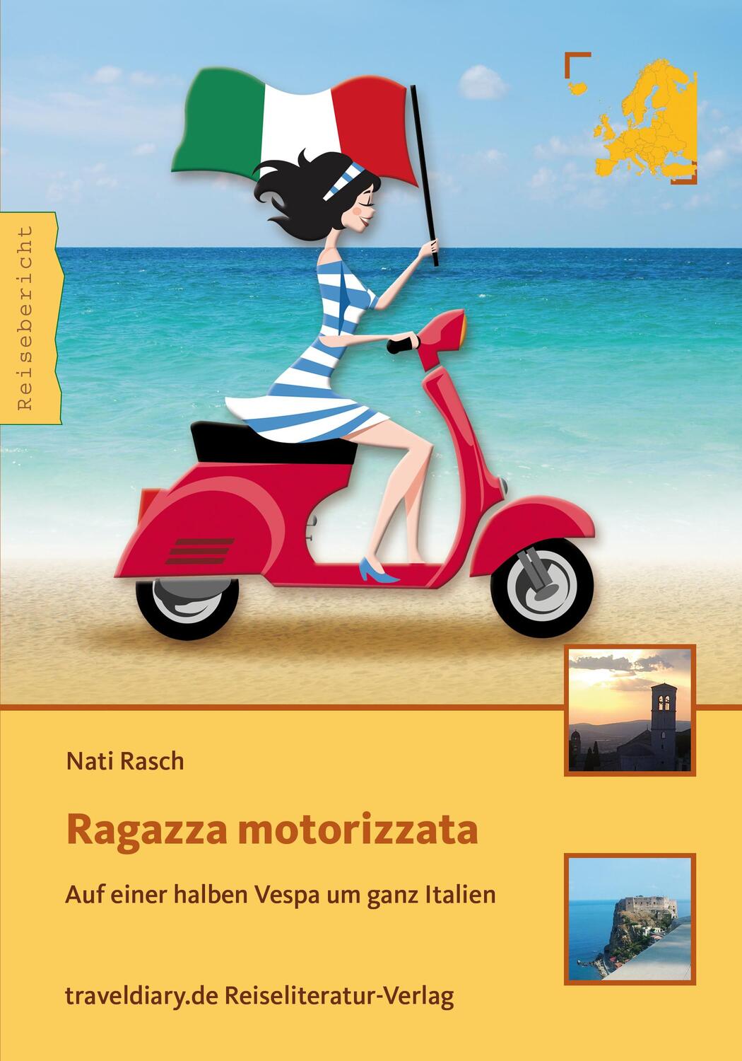 Cover: 9783944365688 | Ragazza motorizzata | Auf einer halben Vespa um ganz Italien | Rasch