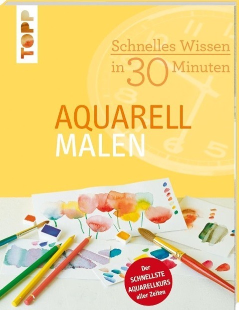 Cover: 9783772469855 | Schnelles Wissen in 30 Minuten - Aquarell malen | Monika Reiter | Buch