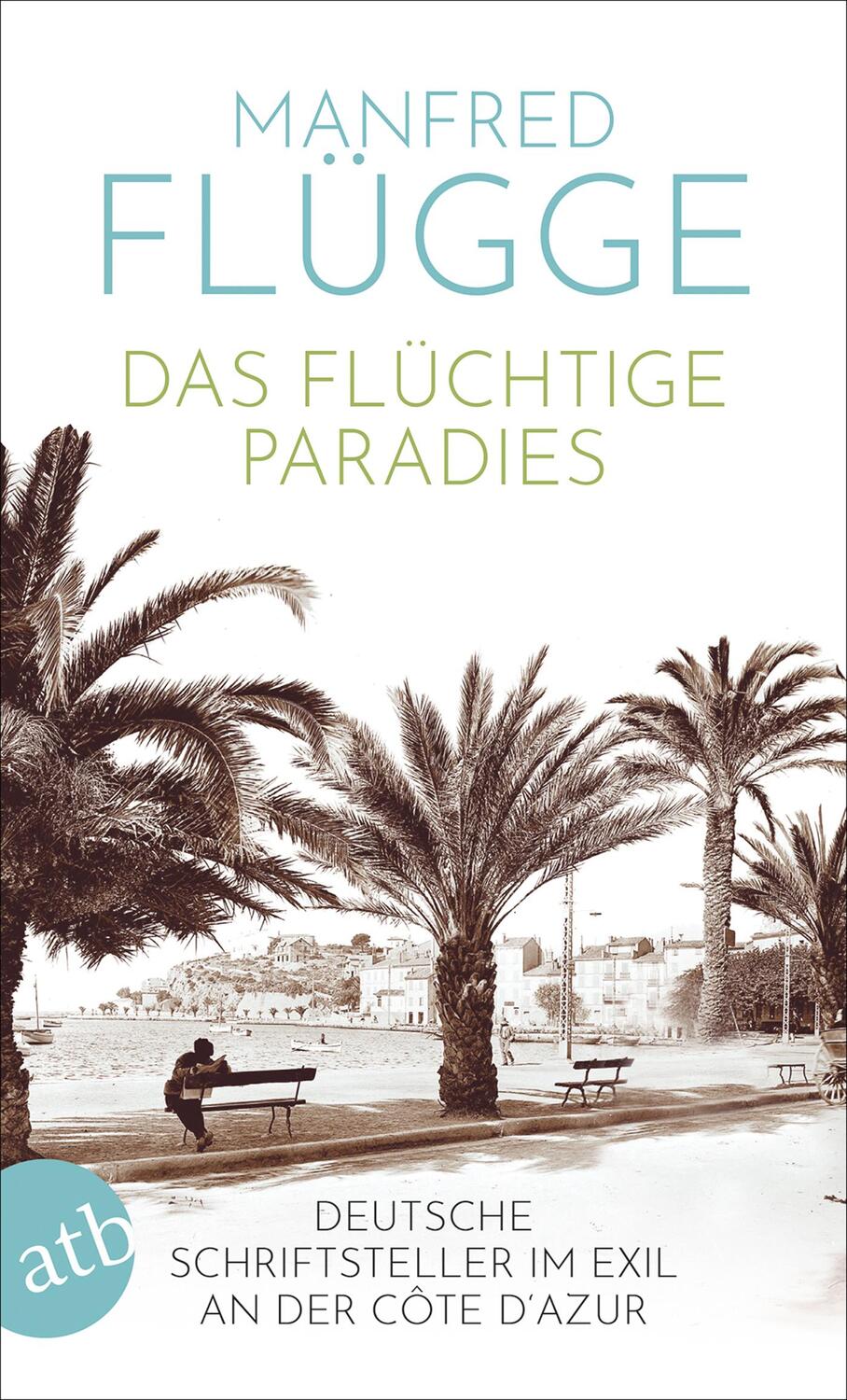 Cover: 9783746635798 | Das flüchtige Paradies | Manfred Flügge | Taschenbuch | Deutsch | 2019