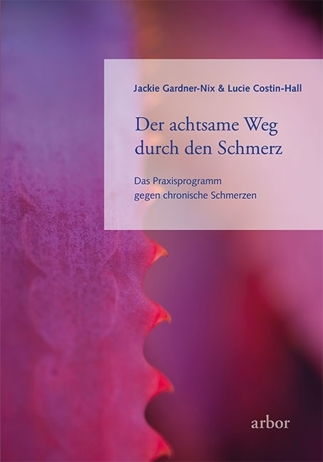 Cover: 9783867810500 | Der achtsame Weg durch den Schmerz | Jackie Gardner-Nix (u. a.) | Buch