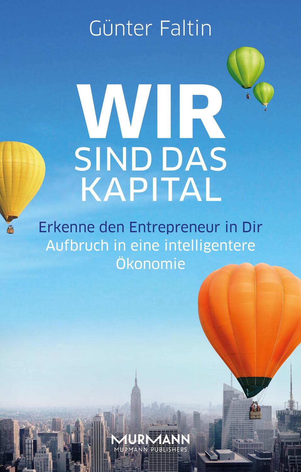 Cover: 9783867744195 | Wir sind das Kapital | Günter Faltin | Buch | Deutsch | 2015