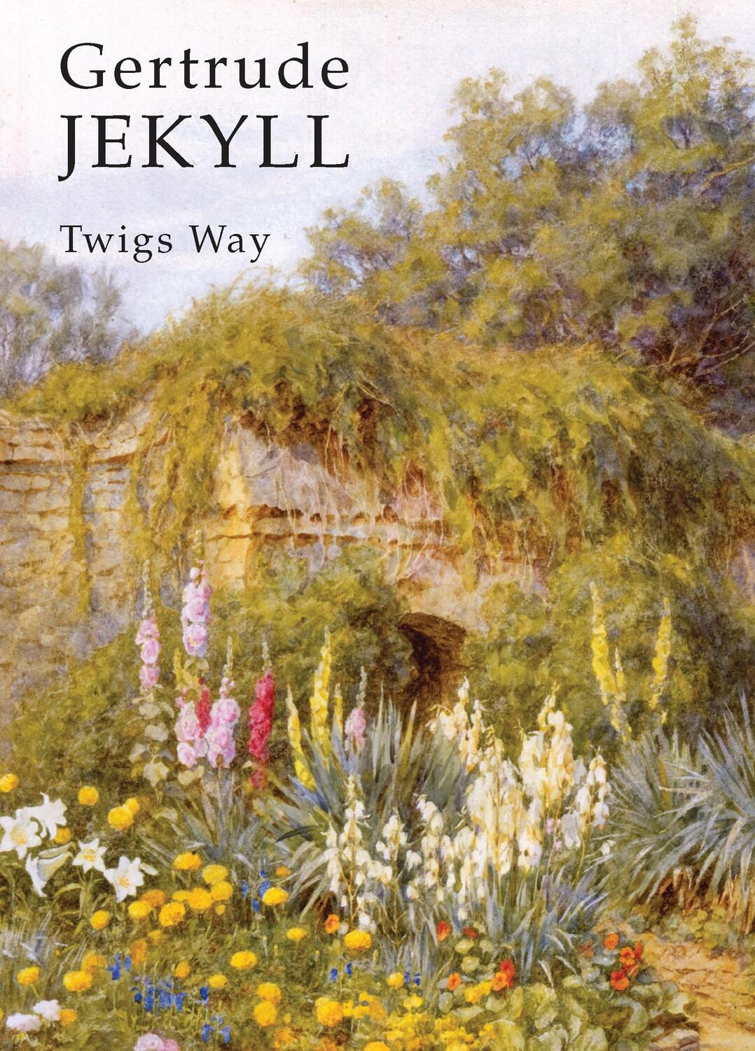 Cover: 9780747810902 | Gertrude Jekyll | Shire Library 663 | Twigs Way | Taschenbuch | 56 S.