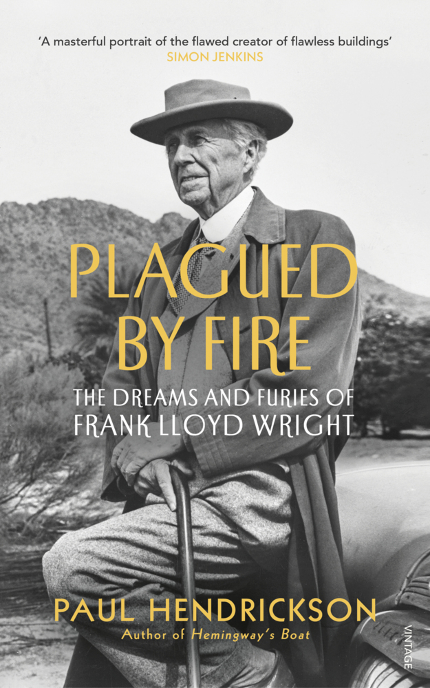Cover: 9780099593836 | Plagued By Fire | The Dreams and Furies of Frank Lloyd Wright | Buch