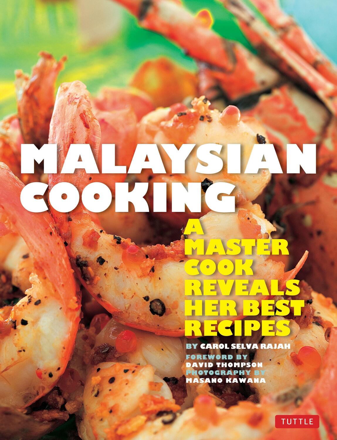Cover: 9780804850612 | Malaysian Cooking | A Master Cook Reveals Her Best Recipes | Rajah