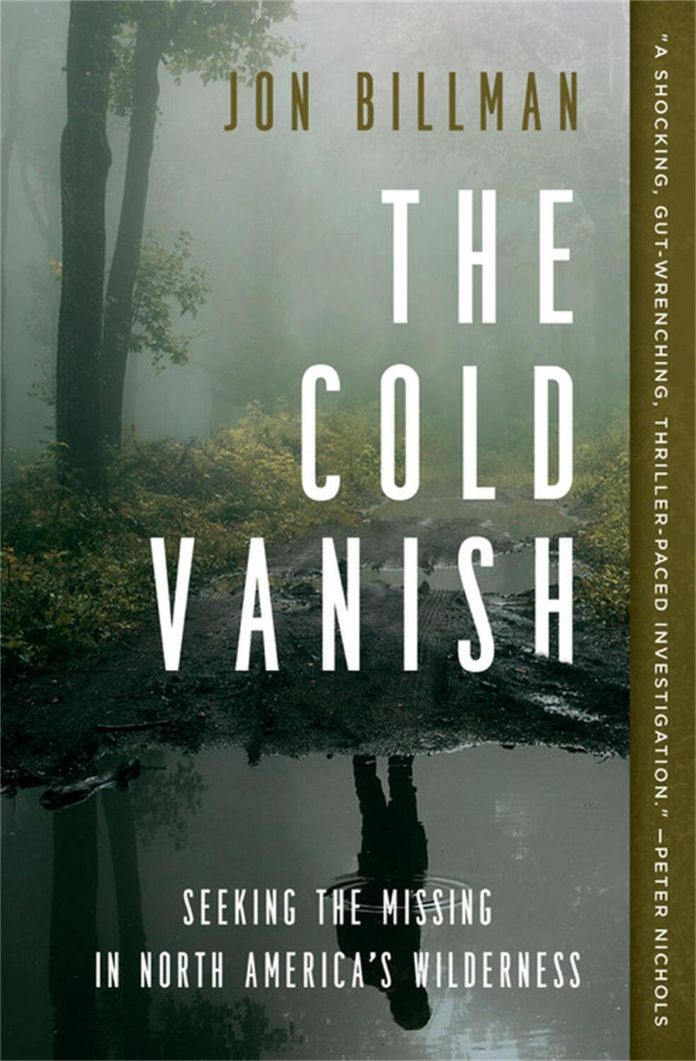 Cover: 9781538747582 | The Cold Vanish | Seeking the Missing in North America's Wilderness