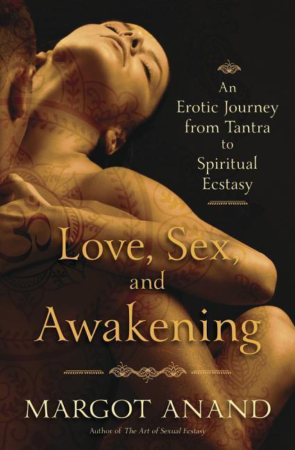 Cover: 9780738751719 | Love, Sex and Awakening | From Tantra to Spiritual Ecstasy | Anand