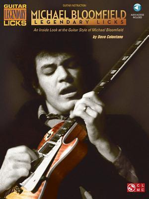 Cover: 9781603789714 | Michael Bloomfield - Legendary Licks: An Inside Look at the Guitar...