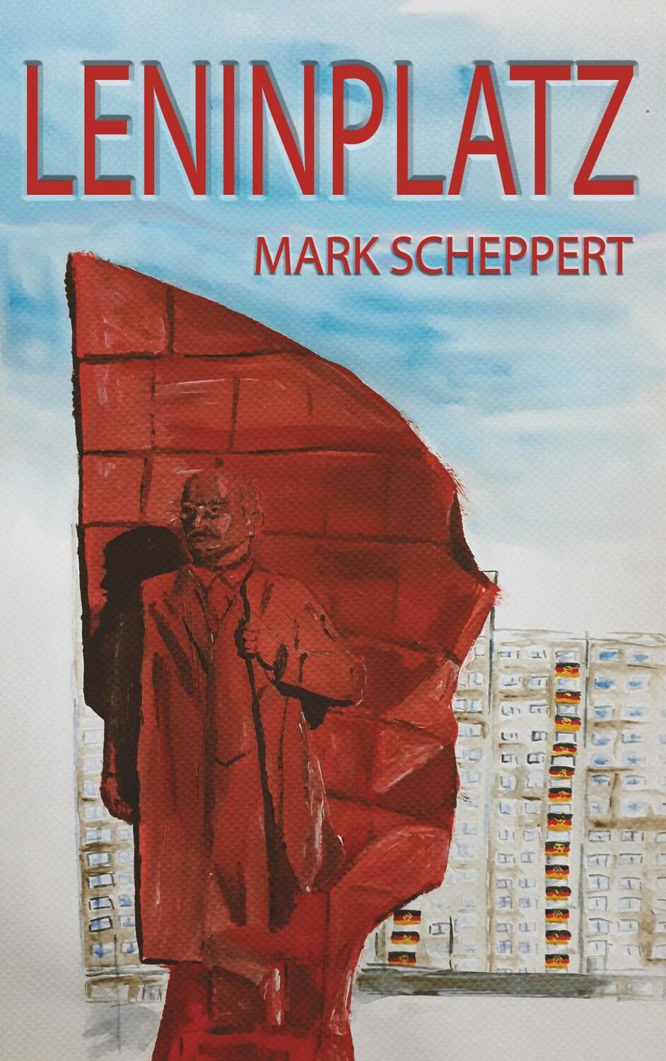 Cover: 9783752804799 | Leninplatz | Mark Scheppert | Taschenbuch | Paperback | 148 S. | 2018