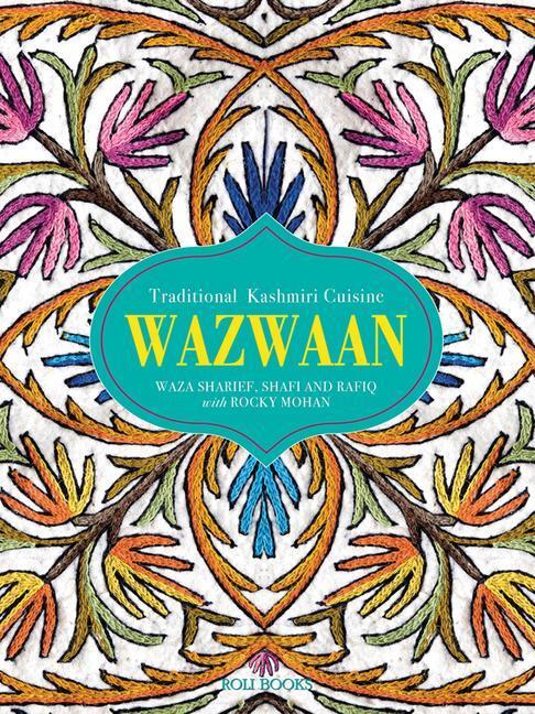 Cover: 9788194110934 | Wazwaan | Traditional Kashmiri Cuisine | Waza Sharief (u. a.) | Buch