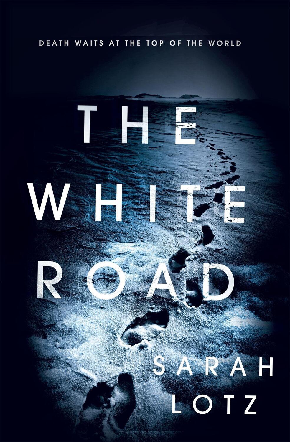Cover: 9781473624597 | The White Road | Sarah Lotz | Taschenbuch | Englisch | 2018