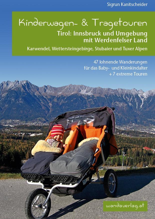 Cover: 9783950290851 | Kinderwagen-Wanderungen Tirol: Innsbruck und Umgebung mit...