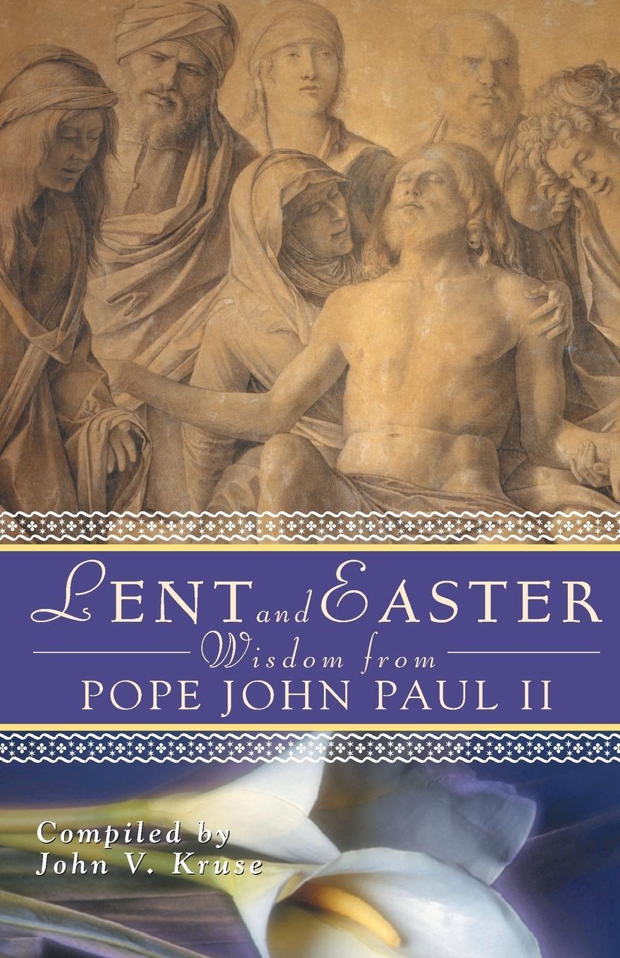 Cover: 9780764814129 | Lent and Easter Wisdom from Pope John Paul II | John Paul Ii | Buch