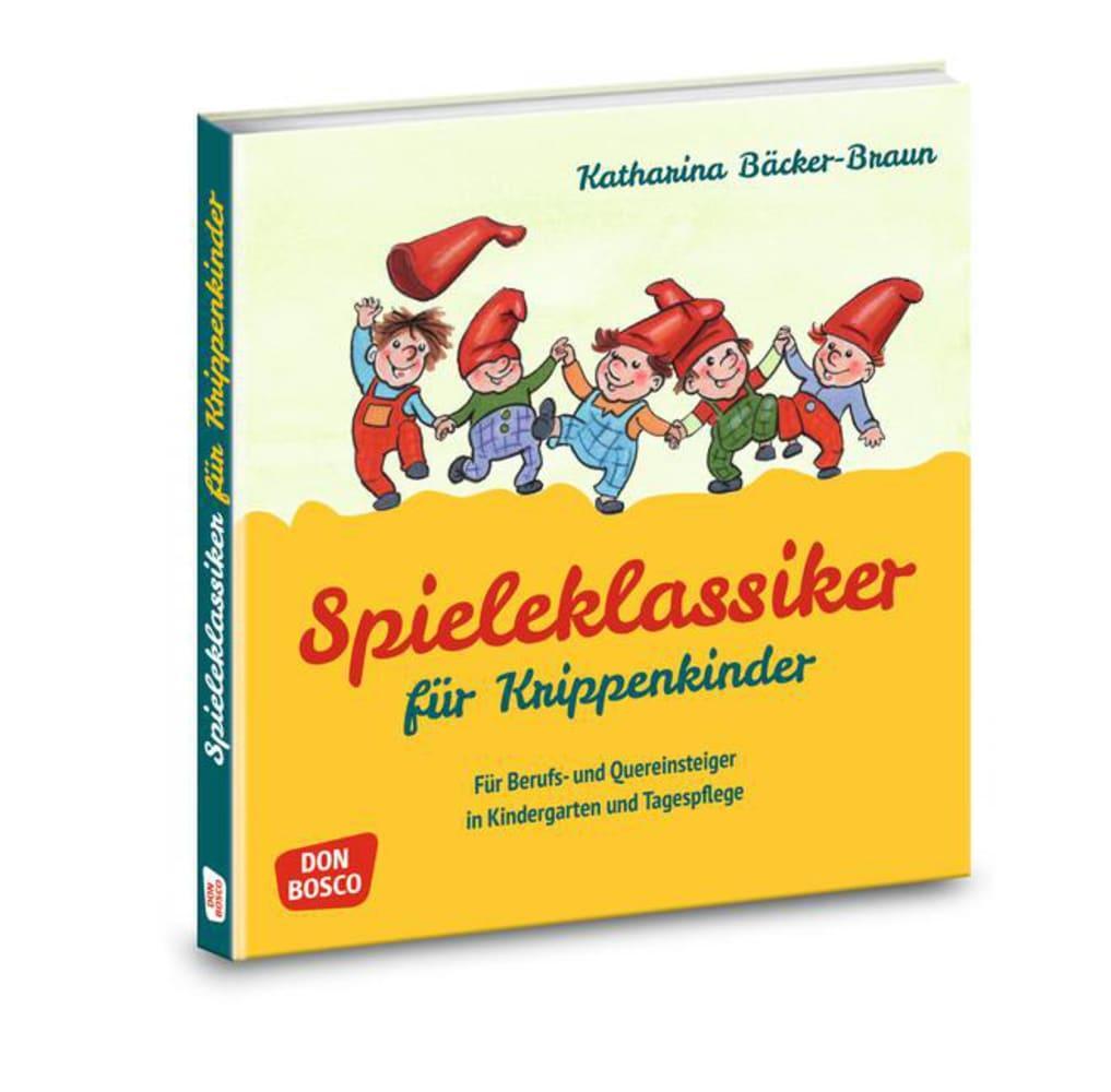 Cover: 9783769822731 | Spieleklassiker für Krippenkinder | Katharina Bäcker-Braun | Buch