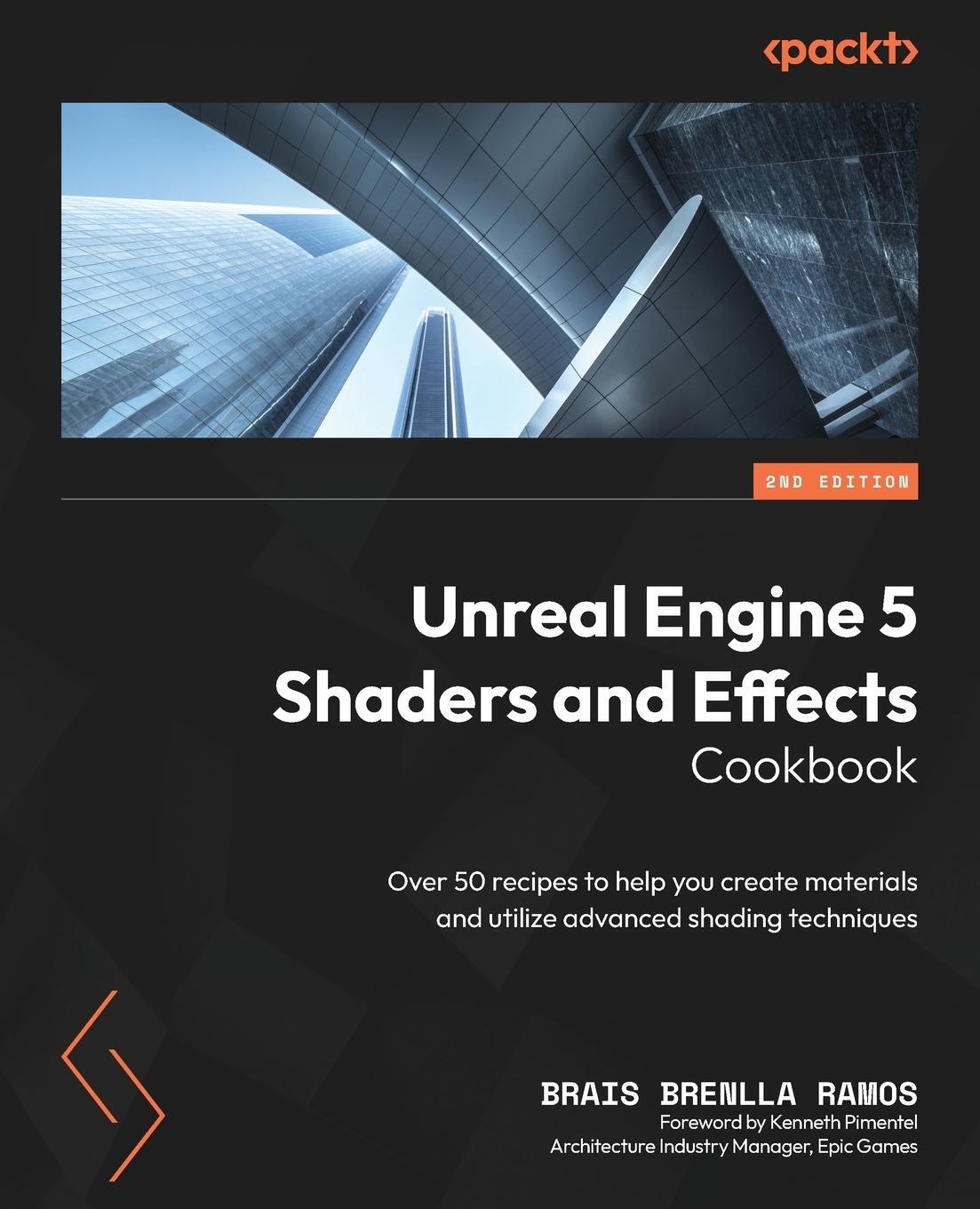 Cover: 9781837633081 | Unreal Engine 5 Shaders and Effects Cookbook - Second Edition | Ramos