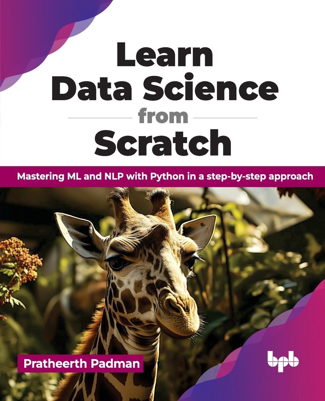 Cover: 9789355517036 | Learn Data Science from Scratch | Pratheerth Padman | Taschenbuch