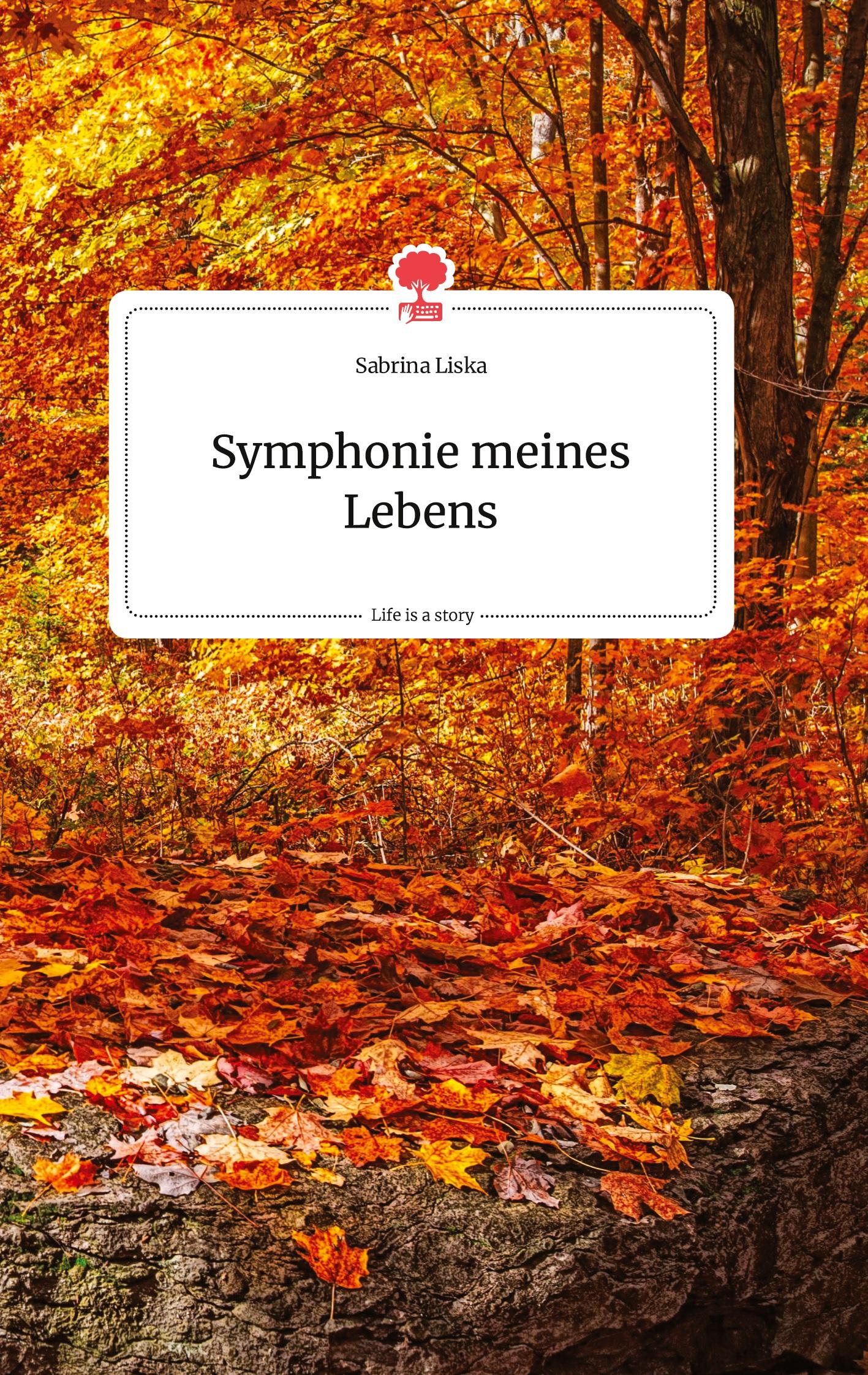 Cover: 9783990877791 | Symphonie meines Lebens. Life is a Story - story.one | Sabrina Liska