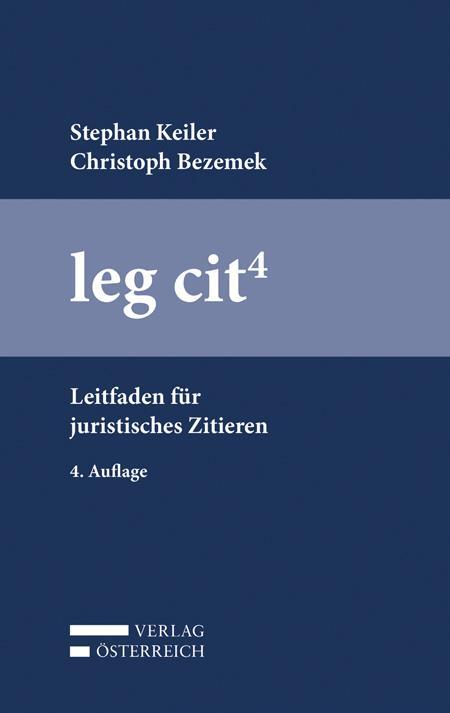 Cover: 9783704680402 | leg cit 4 | Leitfaden für juristisches Zitieren | Keiler (u. a.)