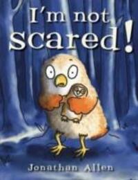 Cover: 9781905417872 | I'm Not Scared! | Jonathan Allen | Buch | Papp-Bilderbuch | Englisch