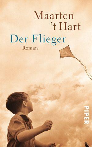 Cover: 9783492258791 | Der Flieger | Roman | Maarten 't Hart | Taschenbuch | Deutsch | 2010