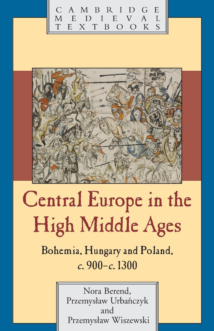 Cover: 9780521786959 | Central Europe in the High Middle Ages | Przemys¿aw Wiszewski | Buch