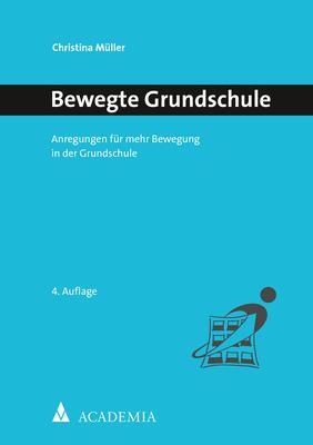 Cover: 9783985720484 | Bewegte Grundschule | Anregungen für mehr Bewegung in der Grundschule