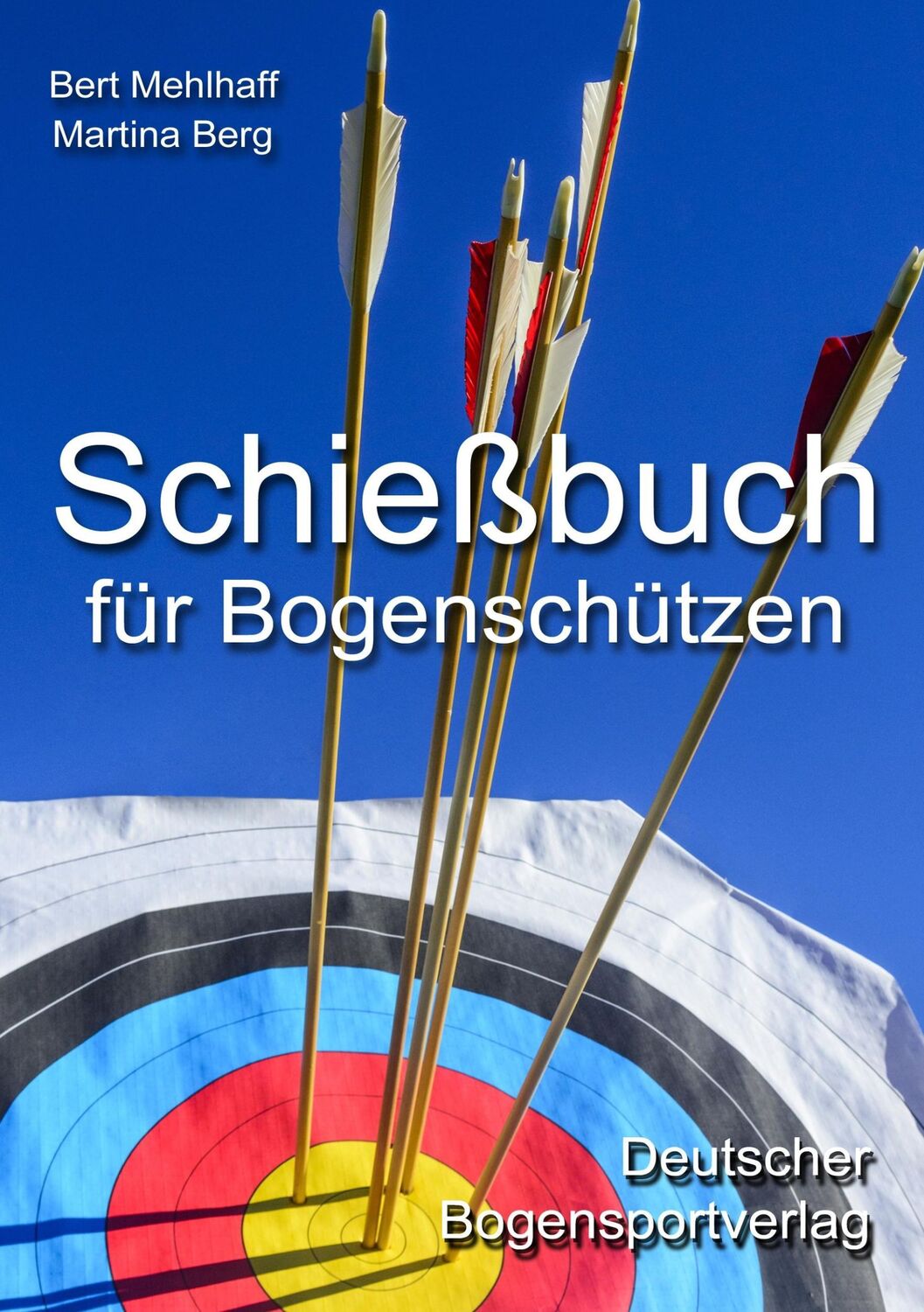 Cover: 9783734713767 | Schießbuch für Bogenschützen | Bert Mehlhaff (u. a.) | Taschenbuch