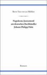 Cover: 9783934054165 | Napoleons Justizmord am deutschen Buchhändler Johann Philipp Palm