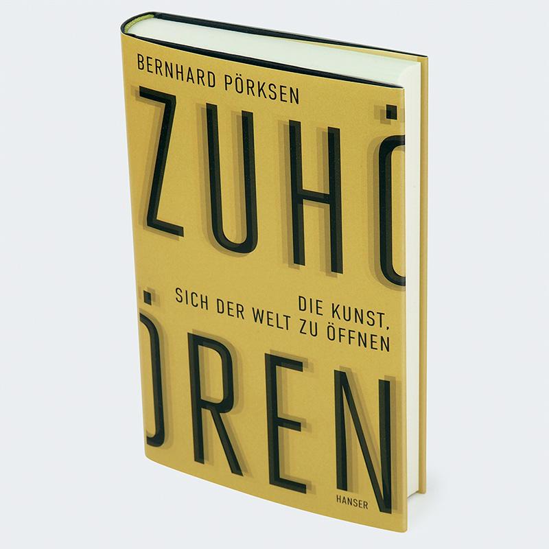 Bild: 9783446281387 | Zuhören | Die Kunst, sich der Welt zu öffnen | Bernhard Pörksen | Buch