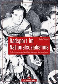 Cover: 9783730706558 | Radsport im Nationalsozialismus | Dieter Vaupel | Buch | Deutsch