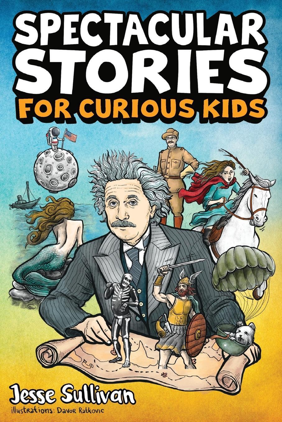 Cover: 9781953429131 | Spectacular Stories for Curious Kids | Jesse Sullivan | Taschenbuch