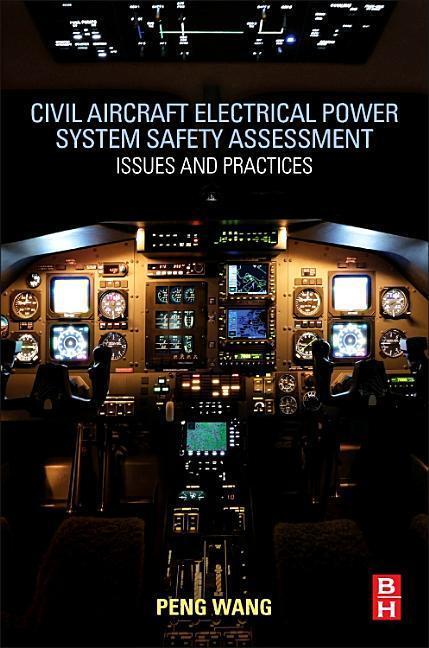 Cover: 9780081007211 | Civil Aircraft Electrical Power System Safety Assessment | Peng Wang