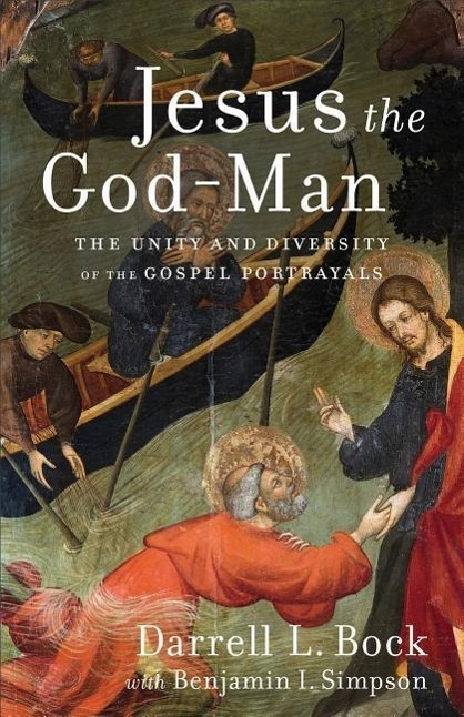 Cover: 9780801097782 | Jesus the God-Man - The Unity and Diversity of the Gospel Portrayals