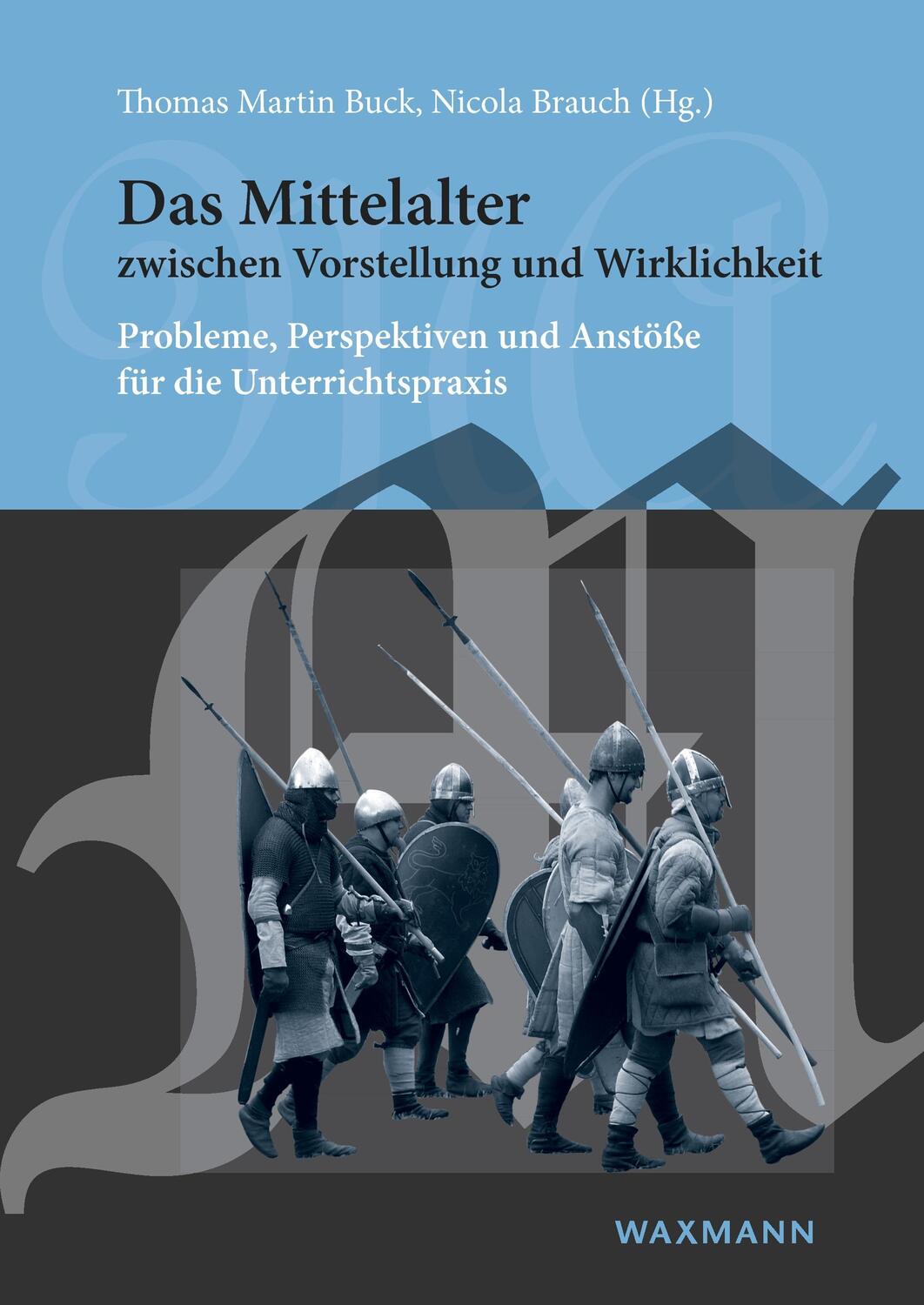 Cover: 9783830923053 | Das Mittelalter zwischen Vorstellung und Wirklichkeit | Brauch (u. a.)