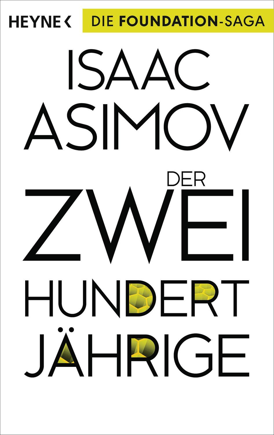 Cover: 9783453527966 | Der Zweihundertjährige | Isaac Asimov | Taschenbuch | 288 S. | Deutsch