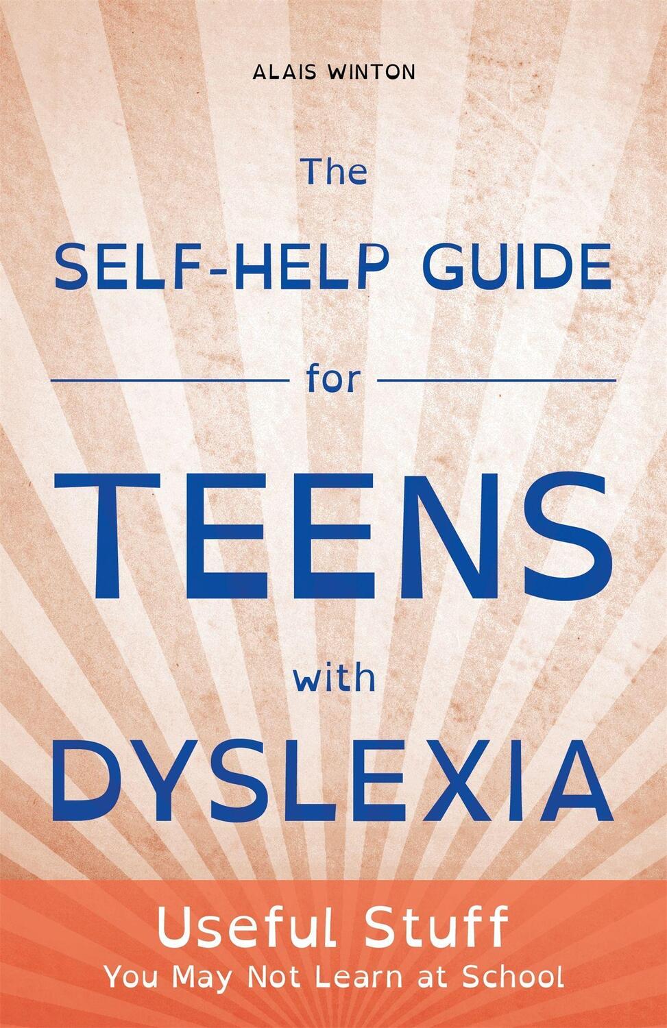 Cover: 9781849056496 | The Self-Help Guide for Teens with Dyslexia | Alais Winton | Buch