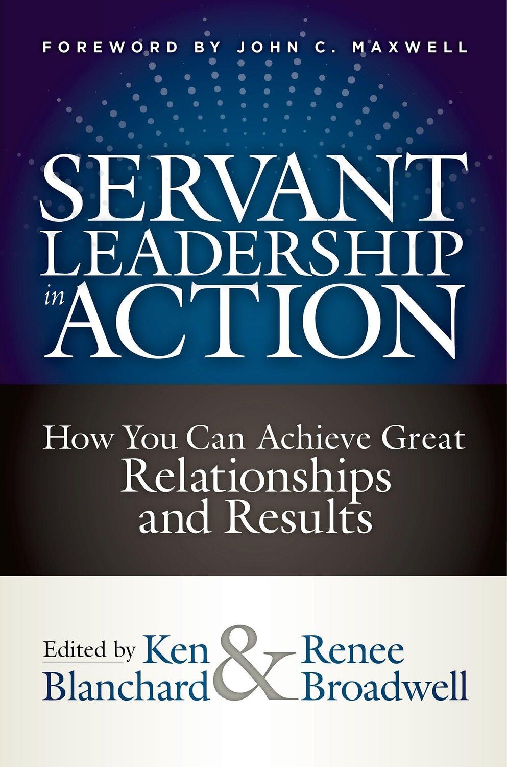 Cover: 9781523093960 | Servant Leadership in Action | Ken Blanchard (u. a.) | Buch | Englisch