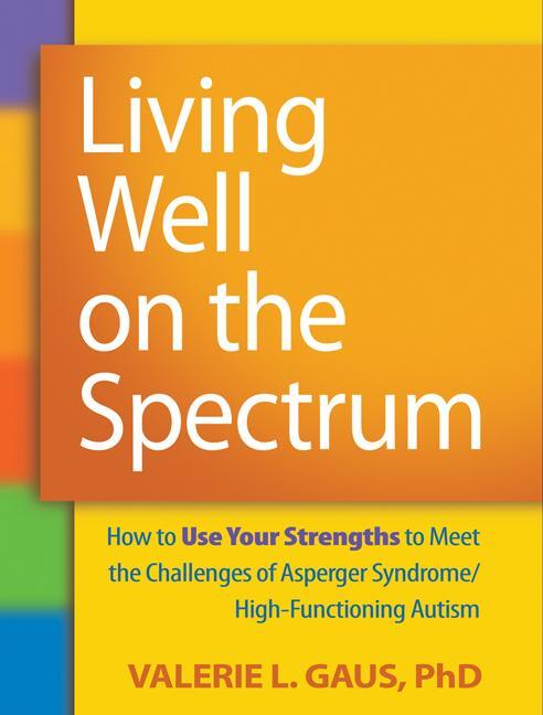 Cover: 9781606236345 | Living Well on the Spectrum | Valerie L. Gaus | Taschenbuch | Englisch