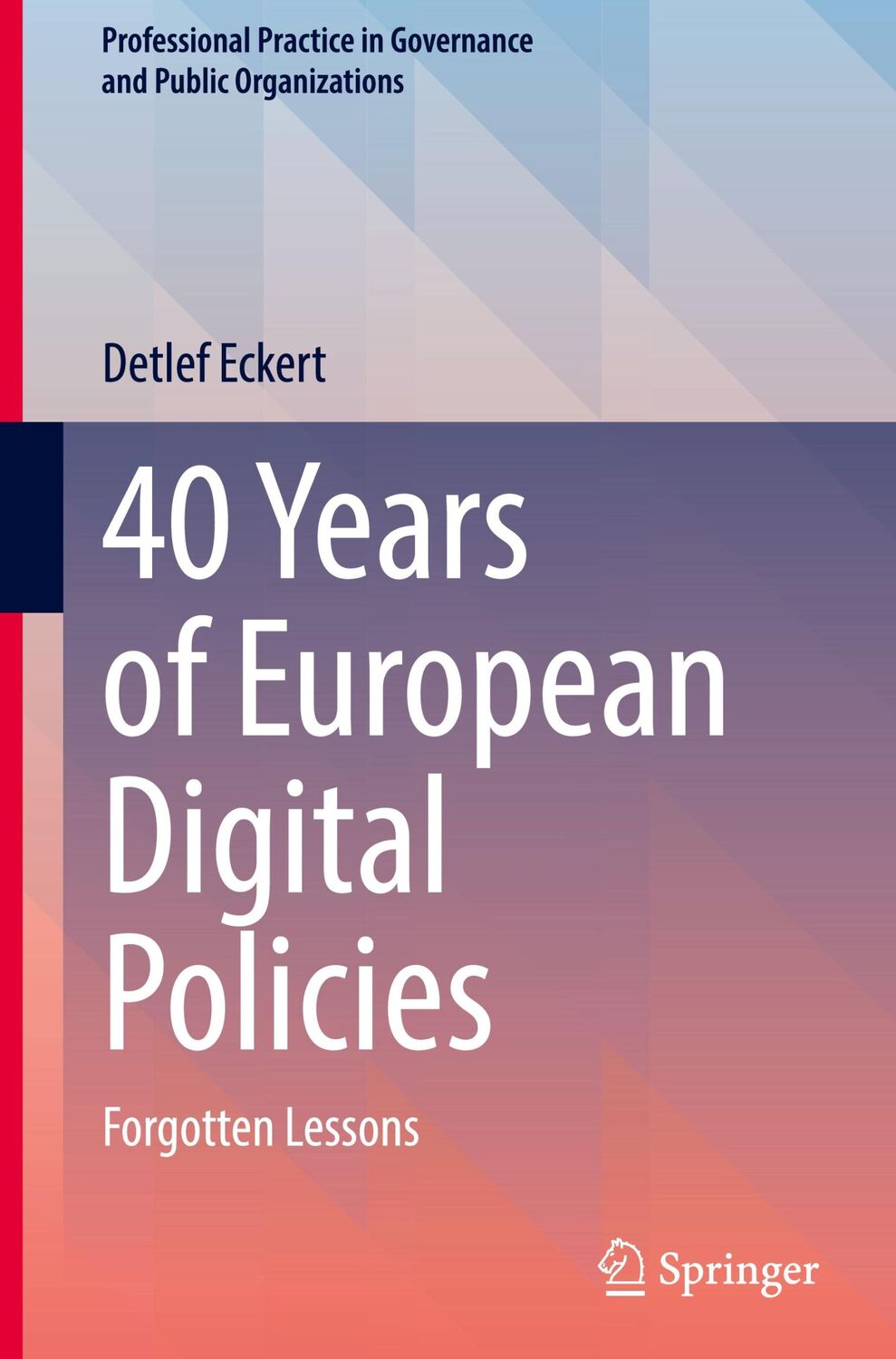 Cover: 9783031616402 | 40 Years of European Digital Policies | Forgotten Lessons | Eckert