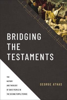 Cover: 9780310520948 | Bridging the Testaments | George Athas | Buch | 2023 | Zondervan