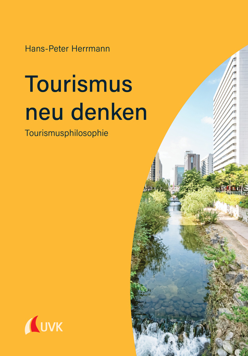 Cover: 9783739830537 | Tourismus neu denken | Tourismusphilosophie | Hans-Peter Herrmann