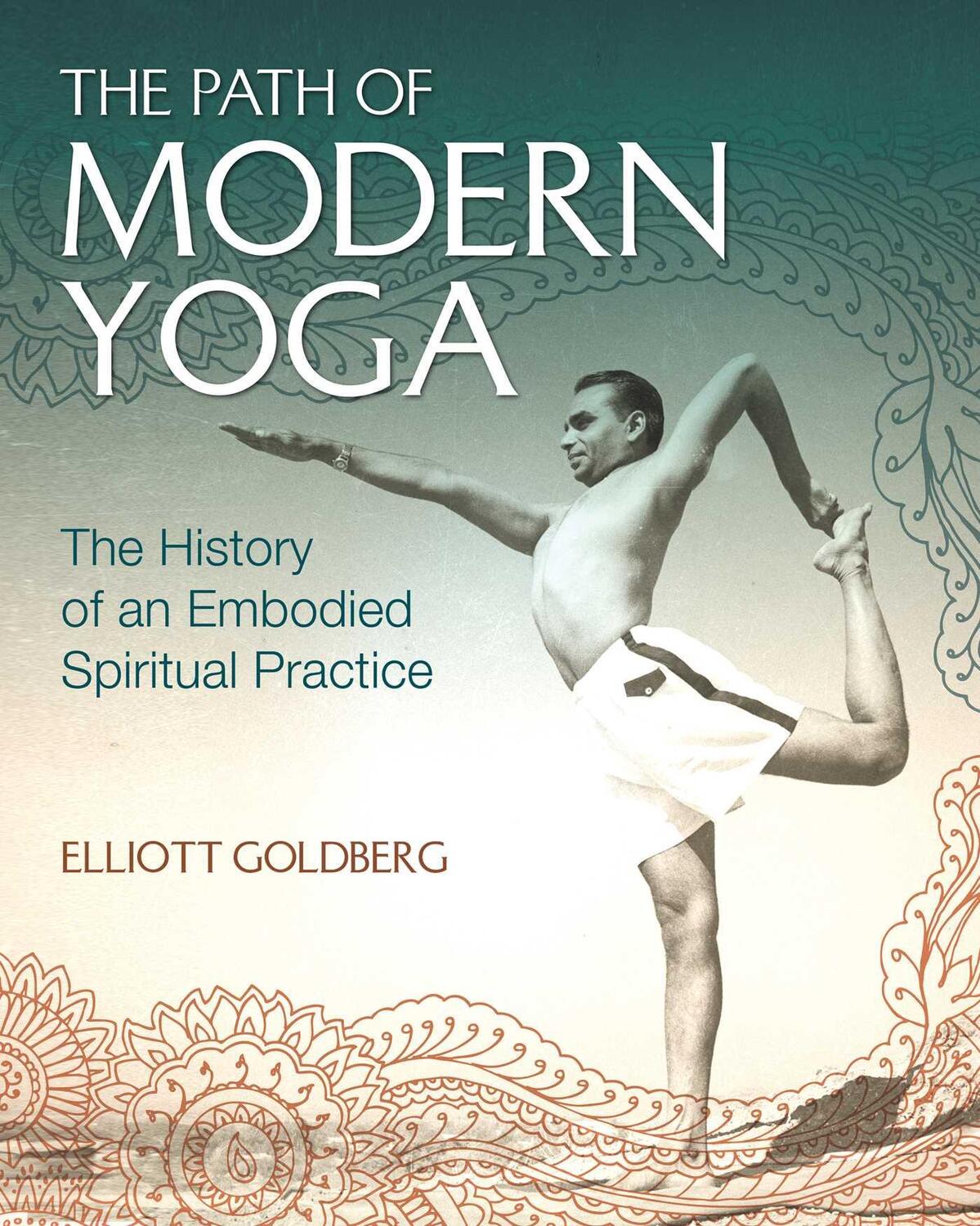 Cover: 9781620555675 | The Path of Modern Yoga | Elliott Goldberg | Buch | Englisch | 2016