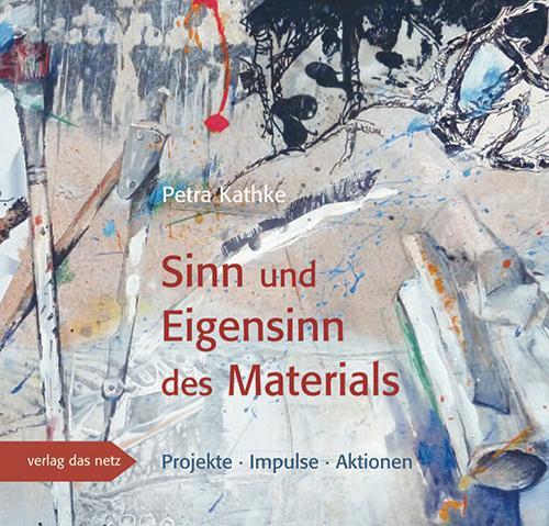 Cover: 9783868921540 | Sinn und Eigensinn des Materials | Petra Kathke | Taschenbuch | 2019