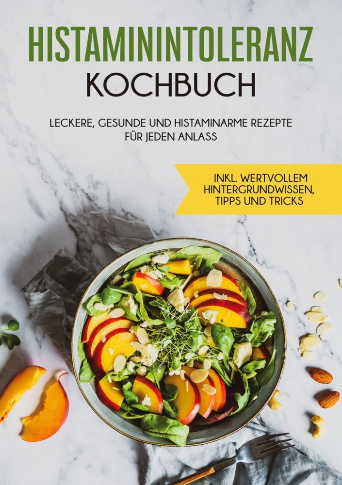 Cover: 9783755779117 | Histaminintoleranz Kochbuch: Leckere, gesunde und histaminarme...