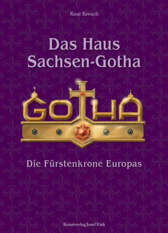 Cover: 9783959764407 | Das Haus Sachsen-Gotha - Die Fürstenkrone Europas | Knut Kreuch | Buch