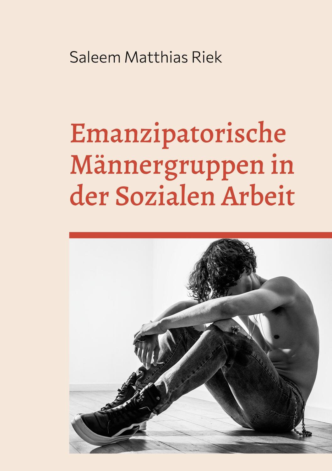 Cover: 9783756844746 | Emanzipatorische Männergruppen in der Sozialen Arbeit | Riek | Buch