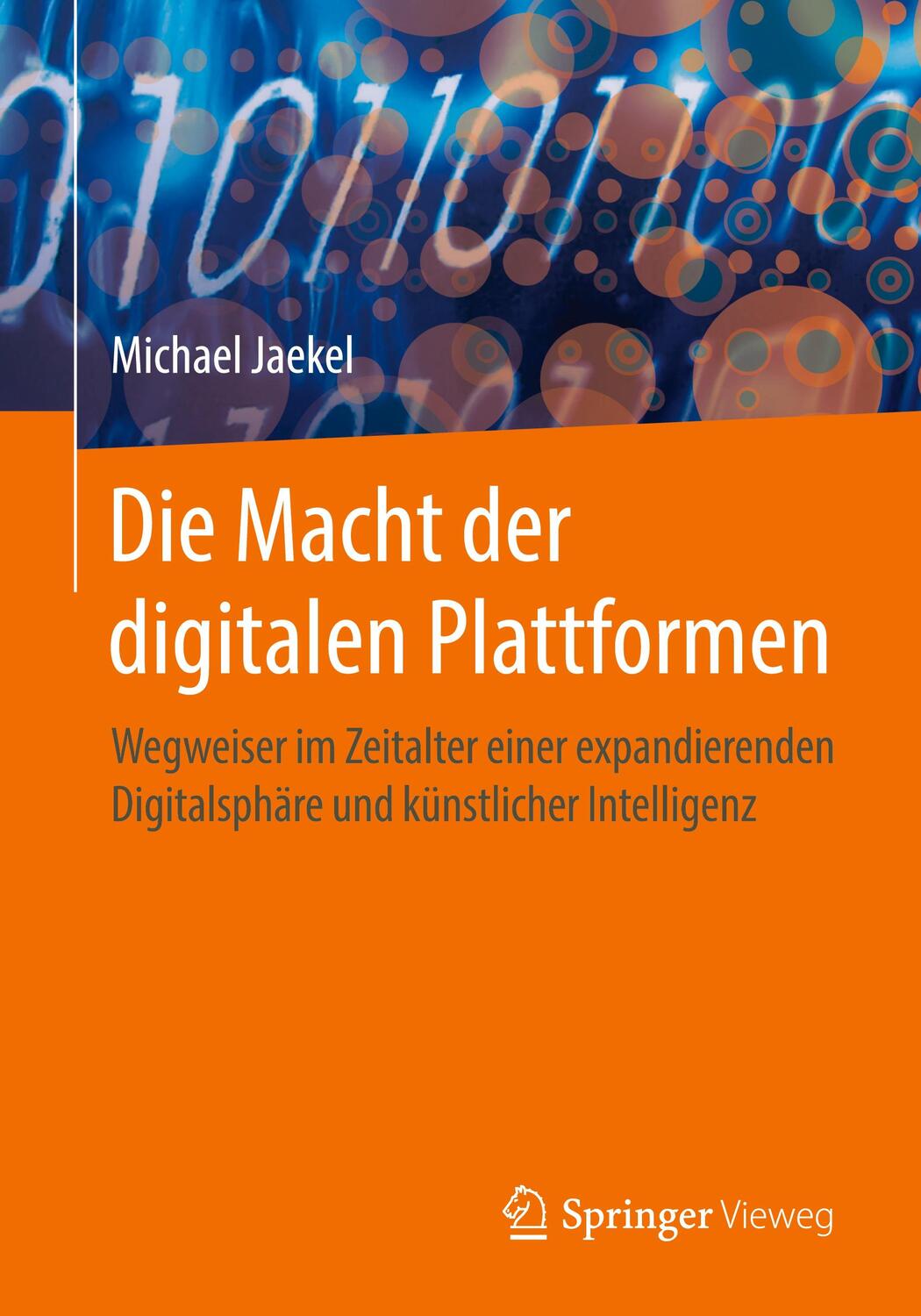 Cover: 9783658191771 | Die Macht der digitalen Plattformen | Michael Jaekel | Taschenbuch